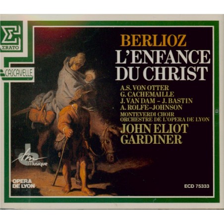 BERLIOZ - Gardiner - L'enfance du Christ op.25..